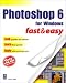 Search : Photoshop 6 for Windows Fast & Easy