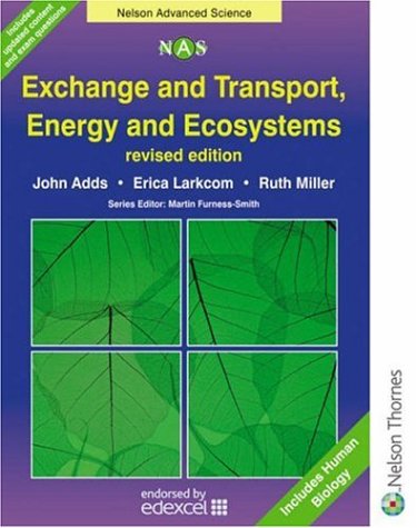 Nelson Advanced Science: Exchange and Transport, Energy and Ecosystems (Nelson Advanced Science: Biology)