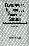 Engineering Technology Problem Solving: Techniques Using Electronic Calculators