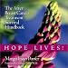 Hope Lives! The After Breast Cancer Treatment Survival Handbook (sequal to Hope Is Contagious)