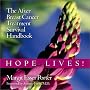 Hope Lives! The After Breast Cancer Treatment Survival Handbook (sequal to Hope Is Contagious)