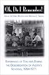 Oh, Do I Remember!: Experiences of Teachers During the Desegregation of Austin's Schools, 1964-1971 (Suny Series, Theory, Research, and Practice in Social Education)