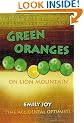 Green Oranges on Lion Mountain: The Accidental Optimist
