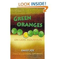 Green Oranges on Lion Mountain: The Accidental Optimist