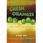 Green Oranges on Lion Mountain: The Accidental Optimist