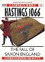 Hastings, 1066: The Fall of Saxon England (Osprey Military Campaign)