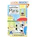 Around and About Paris, Volume 1:  From the Dawn of Time to the Eiffel Tower (Arrondissements 1 - 7)