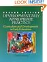 Developmentally Appropriate Practice: Curriculum and Development in Early Education