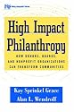 High Impact Philanthropy: How Donors, Boards and Nonprofit Organisations Can Transform Communities (Wiley Nonprofit Law, Finance, and Management Series)