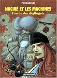 Revue Casterman  / Naciré et les Machines, tome 2 : L'Arche des déglingués