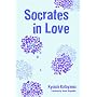 Socrates In Love: Novel (Socrates in Love)