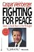 Fighting for Peace: Seven Critical Years in the Pentagon