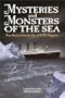 Mysteries and Monsters of the Sea