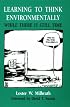Learning to Think Environmentally: While There Is Still Time