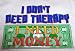 TEE SHIRT~I DON'T NEED THERAPY, I NEED MONEY~SIZE LARGE