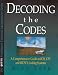 Decoding the Codes: A Comprehensive Guide to Icd, Cpt & Hcpcs Coding Systems (The Hfma Healthcare Financial Management Series) by Alex Toth ISBN 0786312467