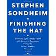 Finishing the Hat: Collected Lyrics (1954-1981) with Attendant Comments, Principles, Heresies, Grudges, Whines and Anecdotes