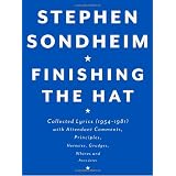 Finishing the Hat: Collected Lyrics (1954-1981) with Attendant Comments, Principles, Heresies, Grudges, Whines and Anecdotes