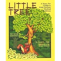 Little Tree: A Story for Children with Serious Medical Problems