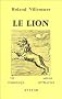 Le lion : Vie, moeurs, symbolique et litt�rature