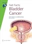 Fast Facts: Bladder cancer