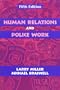 Human Relations and Police Work, Fifth Edition