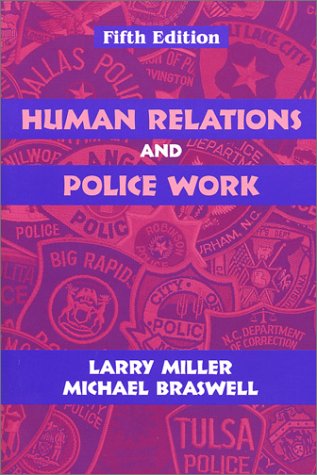 Human Relations and Police Work, Fifth Edition