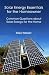 Solar Energy Essentials for the Homeowner: Common Questions about Solar Energy for the Home