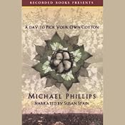 A Day to Pick Your Own Cotton | [Michael Phillips]