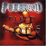 POWERGOD - Bleed for the Gods