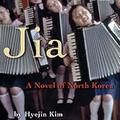 Jia: A Novel of North Korea | [Hyejin Kim]