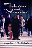 Tehran and Yonder