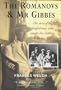The Romanovs & Mr Gibbes: The Story of the Englishman Who Taught the Children of the Last Tsar