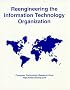 Reengineering the Information Technology Organization