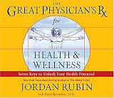 The Great Physician's Rx for Health and Wellness