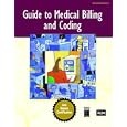Guide to Medical Billing and Coding, The (2nd Edition) by ICDC Publishing Inc.
