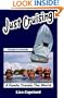 Just Cruising, A Family Travels the World : Europe to Australia