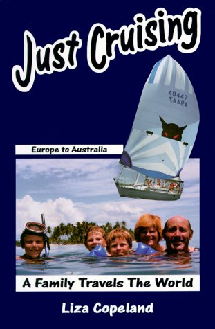 City Travel Guides Discounted  Books : Just Cruising-A Family Cruises the World: Europe to Australia
