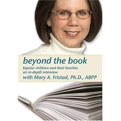 Beyond the Book, An In-Depth Interview with Mary A. Fristad, Ph.D., ABPP