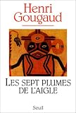 Henri Gougaud Les Sept Plumes de l'aigle 