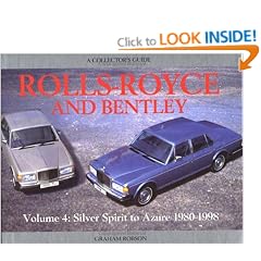 Rolls-Royce and Bentley: Silver Spirit to Azure, 1980-98 v. 4 (Collector's Guides)