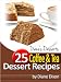 Books : 25 Coffee & Tea Dessert Recipes (Diane's Desserts)