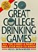 50 Great College Drinking Games