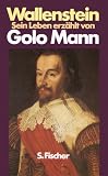 Wallenstein: Sein Leben erz�hlt von Golo Mann
