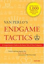 Endgame Tactics: A Comprehensive Guide to the Sunny Side of Chess Endgame