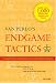 Endgame Tactics: A Comprehensive Guide to the Sunny Side of Chess Endgames