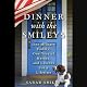Dinner with the Smileys: One Military Family, One Year of Heroes, and Lessons for a Lifetime