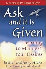 Ask and It Is Given: Learning to Manifest Your Desires