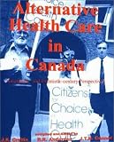 Alternative Health Care in Canada: Nineteenth- and Twentieth-Century Perspectives