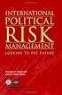 International Political Risk Management: Looking to the Future (International Political Risk Management) (International Political Risk Management)